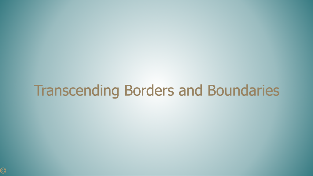Transcending Borders and Boundaries