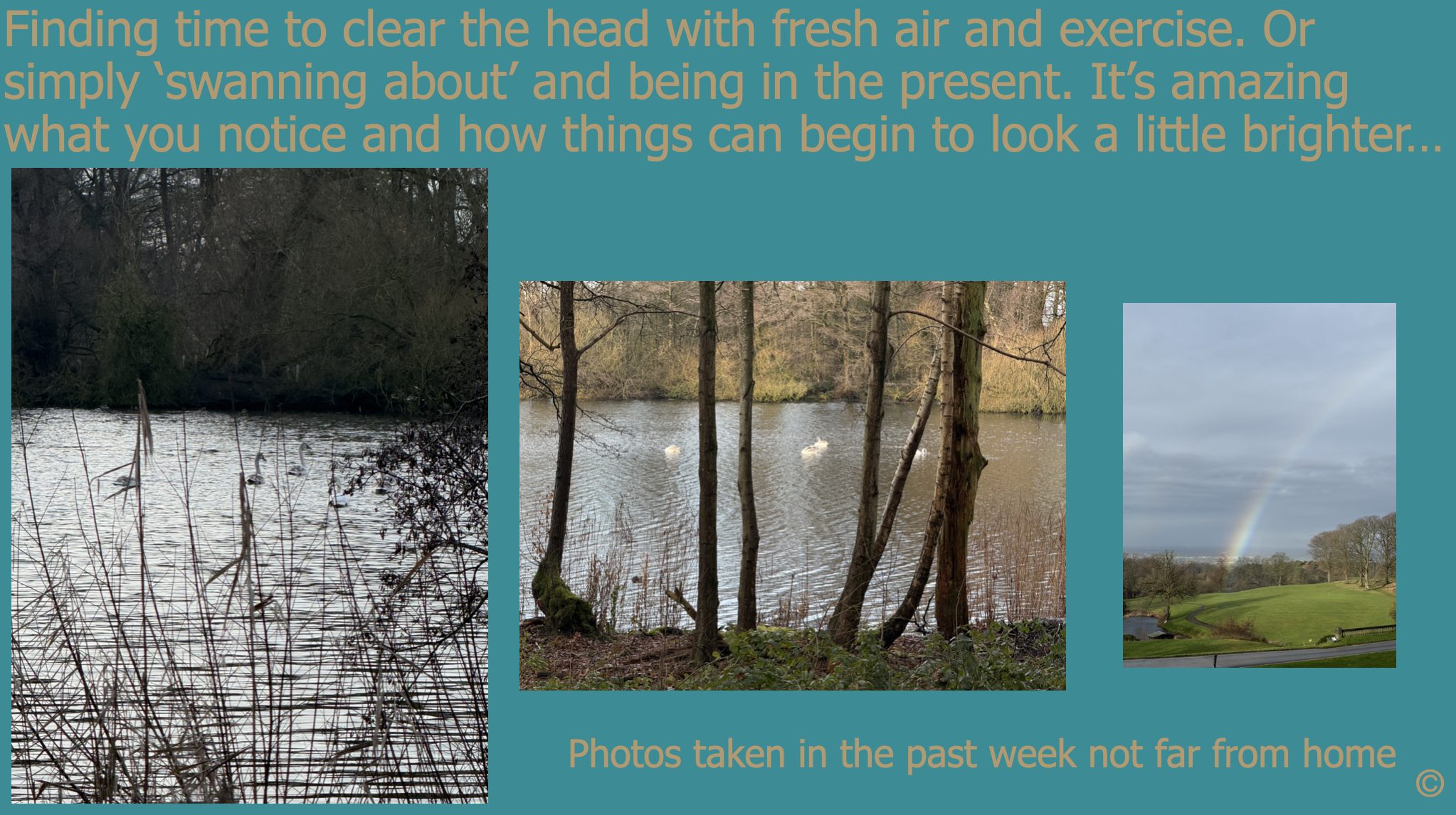 Photos taken of views when out in fresh air.